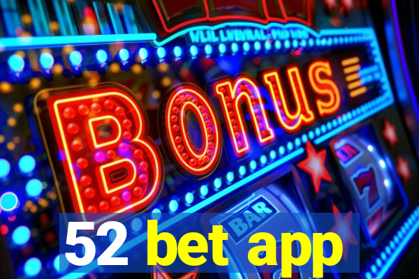 52 bet app